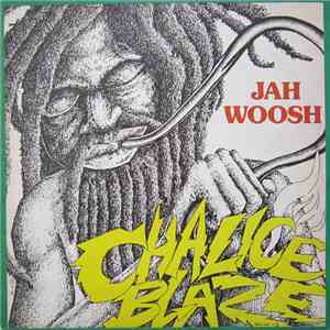 Jah Woosh - Chalice Blaze