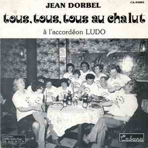 Jean Dorbel, Georges Boulenger - Tous, Tous, Tous Au Chalut