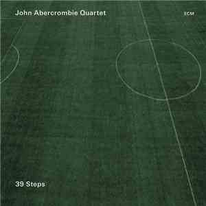 John Abercrombie Quartet - 39 Steps