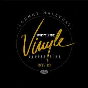 Johnny Hallyday - Picture Vinyle Collection 1969 : 1972