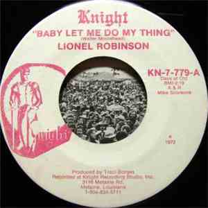 Lionel Robinson - Baby Let Me Do My Own Thing / Warning