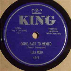 Lula Reed - Going Back to Mexico / Don't Make Me Love You