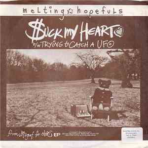 Melting Hopefuls - Suck My Heart / Trying To Catch A UFO