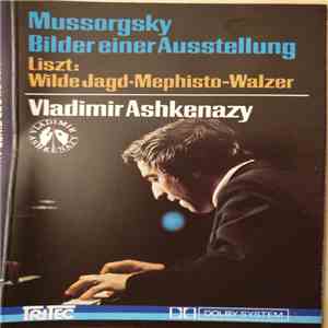Mussorgsky / Liszt, Vladimir Ashkenazy - Bilder Einer Ausstellung / Wilde J ...