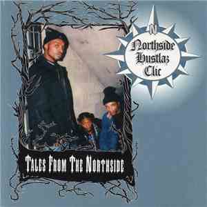 Northside Hustlaz Clic - Tales From The Northside