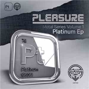 Pleasure - Platinum EP