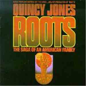 Quincy Jones - Roots: The Saga Of An American Family