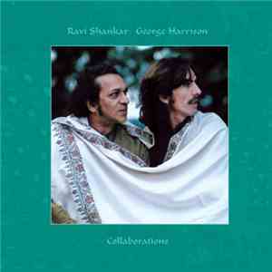 Ravi Shankar / George Harrison - Collaborations