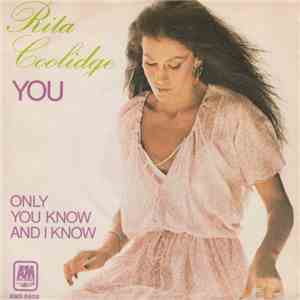 Rita Coolidge - You / Only You Know And I Know