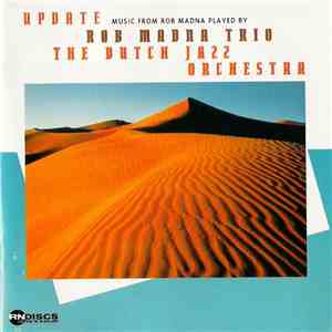 Rob Madna Trio, The Dutch Jazz Orchestra - Update (Music From Rob Madna)