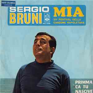 Sergio Bruni - Mia / Primma Ca Tu Nascive