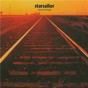 Starsailor - Love Is Here