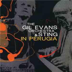 The Gil Evans Orchestra & Sting - In Perugia