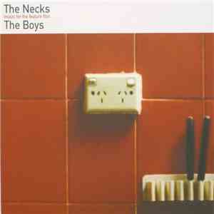 The Necks - The Boys (Music For The Feature Film)