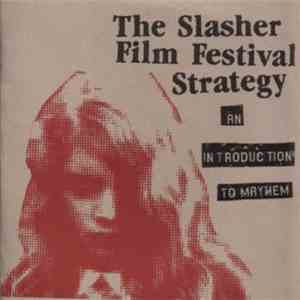 The Slasher Film Festival Strategy - An Introduction To Mayhem