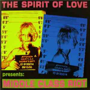 The Spirit Of Love - Middle Class Riot