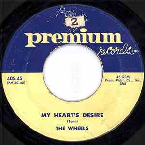 The Wheels  - My Heart's Desire / Let's Have A Ball