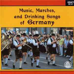 Various - Music, Marches, And Drinking Songs Of Germany