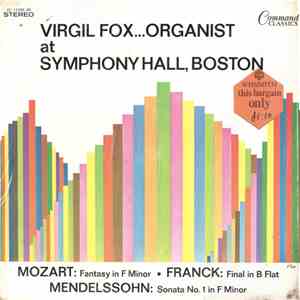 Virgil Fox - Virgil Fox...Organist At Symphony Hall, Boston