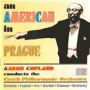 Aaron Copland Conducts The Czech Philharmonic Orchestra - An American In Prague