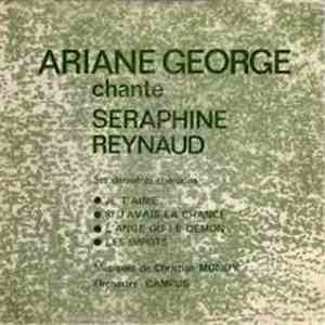Ariane George - Ariane George Chante Séraphine Reynaud