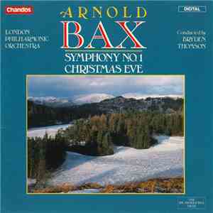 Arnold Bax - The London Philharmonic Orchestra, Bryden Thomson - Symphony N ...