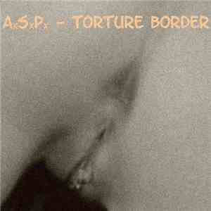 AxSxPx - Torture Border - Untitled