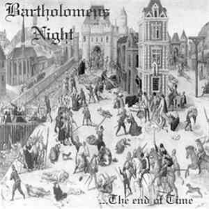 Bartholomeus Night - The End of Time