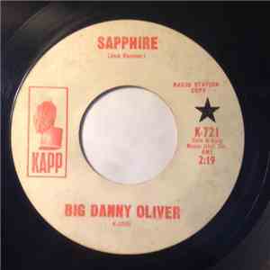 Big Danny Oliver - Sapphire / I Wanna Go Steady