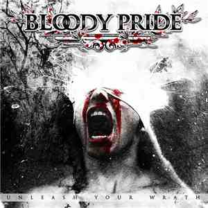 Bloody Pride - Unleash Your Wrath