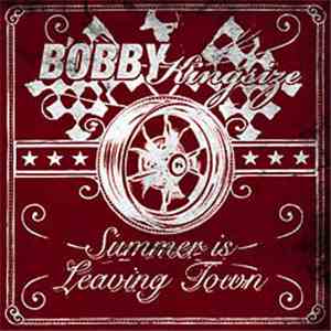Bobby Kingsize - Summer Is Leaving Town