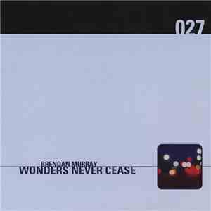 Brendan Murray - Wonders Never Cease
