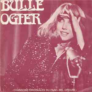 Bulle Ogier - Chansons Originales Du Film « Bel Ordure »