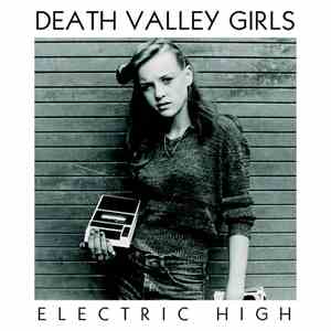 Death Valley Girls - Electric High