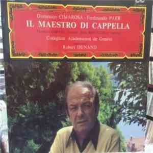 Domenico Cimarosa, Ferdinando Paer - Il Maestro Di Cappella