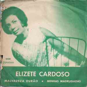 Elizete Cardoso - Malvadeza Durão / Minhas Madrugadas