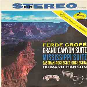 Ferde Grofé - Eastman-Rochester Orchestra, Howard Hanson - Grand Canyon Sui ...
