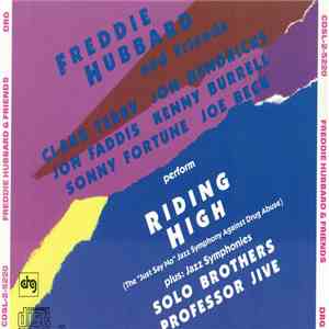 Freddie Hubbard And Friends: Clark Terry, Jon Hendricks, Jon Faddis, Kenny Burrell, Sonny Fortune, Joe Beck - Riding High Plus Jazz Symphonies Solo Brothers & Professor Jive
