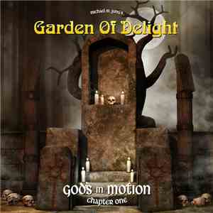 Garden Of Delight  - Gods In Motion - Chapter One