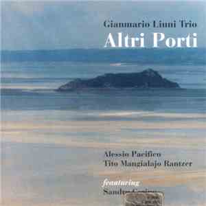 Gianmario Liuni Trio - Altri Porti