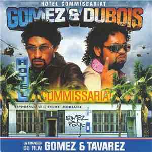 Gomez & Dubois - Hotel Commissariat