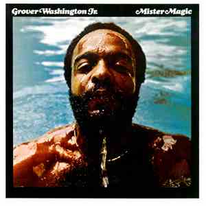 Grover Washington, Jr. - Mister Magic
