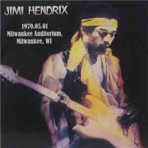 Jimi Hendrix - 1970.05.01 Milwaukee Auditorium,Milwaukee, WI