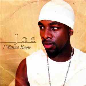 Joe - I Wanna Know