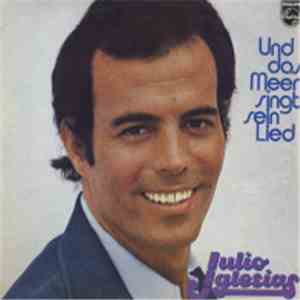 Julio Iglesias - Und Das Meer Singt Sein Lied