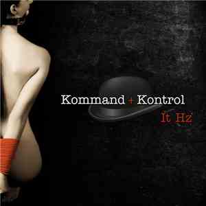 Kommand+Kontrol - It Hz