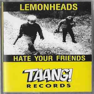 Lemonheads - Hate Your Friends