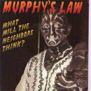 Murphy's Law  - What Will The Neighbors Think?