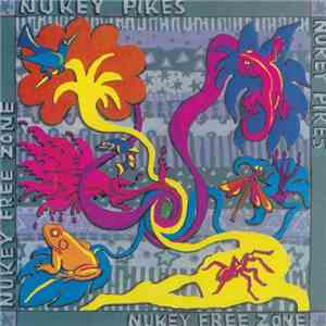 Nukey Pikes - Nukey Free Zone
