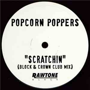 Popcorn Poppers - Scrathin (Block & Crown Club Mix)
